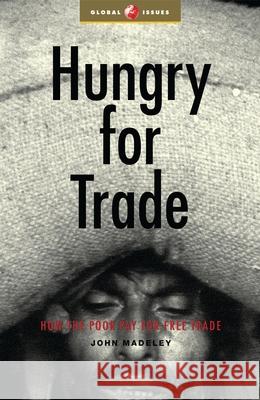HUNGRY FOR TRADE John Madeley 9781856498647