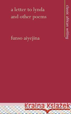 A Letter to Lynda, and Other Poems Funso Aiyejina 9781856571067 Mallory International