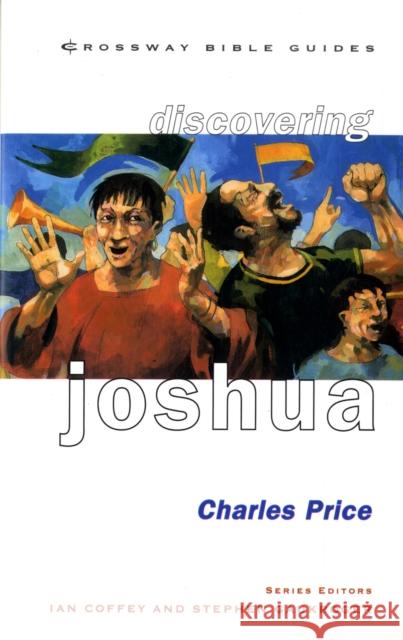 Discovering Joshua : Be Bold! Be Strong! Charles W. Price 9781856841641 INTER-VARSITY PRESS