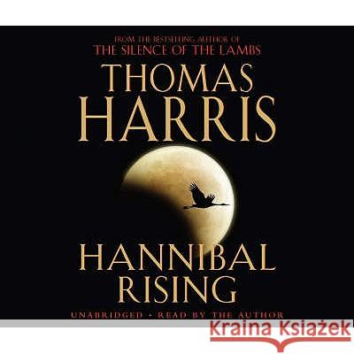 Hannibal Rising : (Hannibal Lecter) Thomas Harris 9781856868372 ARROW BOOKS LTD
