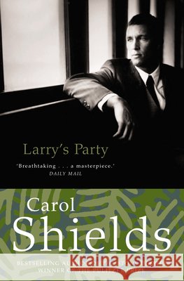 Larry’s Party Carol Shields 9781857027051