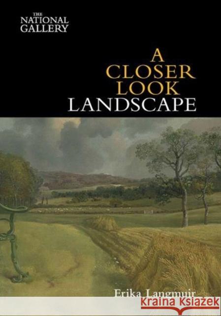 A Closer Look: Landscape Erika Langmuir 9781857096279