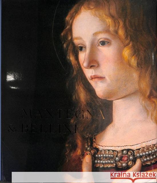 Mantegna and Bellini Caroline Campbell Dagmar Korbacher Neville Rowley 9781857096347