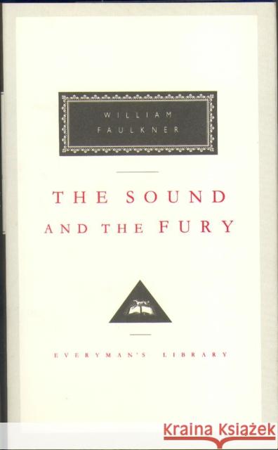 The Sound And The Fury William Faulkner 9781857150698 Everyman