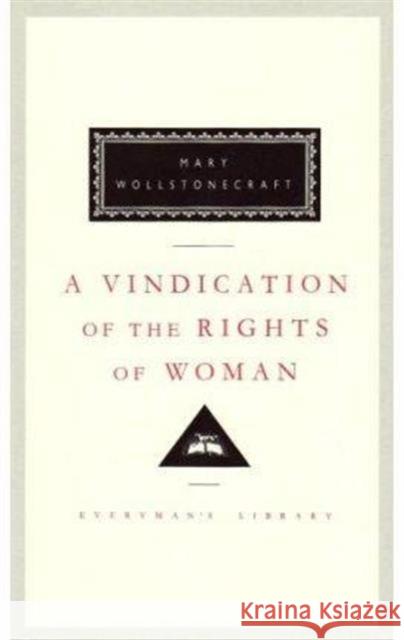 A Vindication of the Rights of Woman Mary Wollstonecraft 9781857150865 Everyman