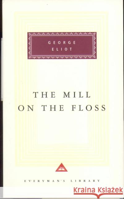 The Mill On The Floss George Eliot 9781857151121 Everyman