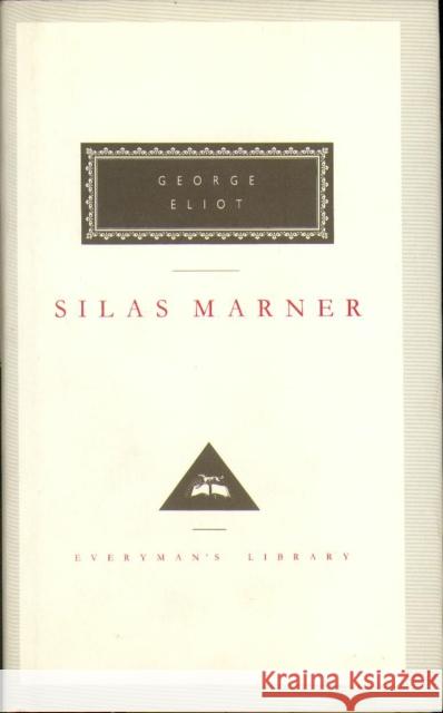 Silas Marner: The Weaver of Raveloe George Eliot 9781857151411 Everyman