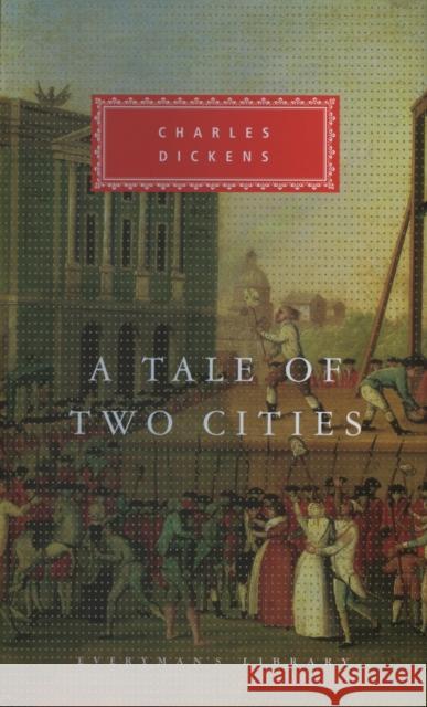 A Tale of Two Cities Charles Dickens 9781857151435 Everyman