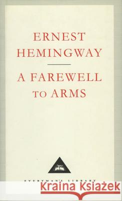 A Farewell To Arms Ernest Hemingway 9781857151497 Everyman