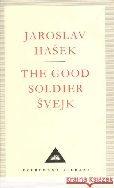 The Good Soldier Svejk Jaroslav Hasek 9781857151510