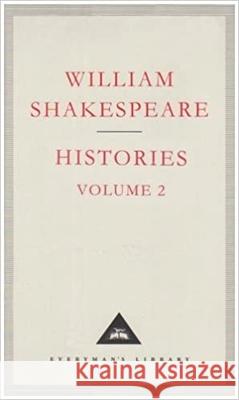 Histories Volume 2 William Shakespeare 9781857151930 Everyman
