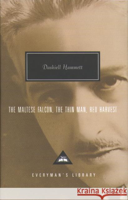 The Maltese Falcon, The Thin Man, Red Harvest Dashiell Hammett 9781857152630 Everyman