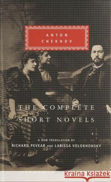 The Complete Short Novels Anton Chekov 9781857152777 Everyman