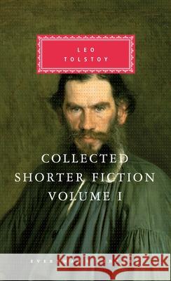 Collected Shorter Fiction Volume 1 Leo Tolstoy 9781857157574 Everyman