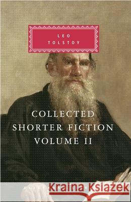 Collected Shorter Fiction Volume Two Leo Tolstoy 9781857157581 Everyman