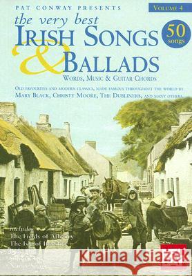 The Very Best Irish Songs & Ballads - Volume 4: Words, Music & Guitar Chords Patrick Conway 9781857200959 