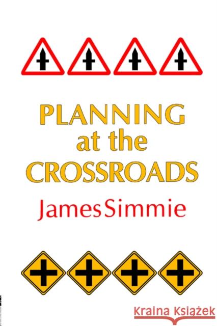 Planning at the Crossroads Simmie, James 9781857280258 Routledge