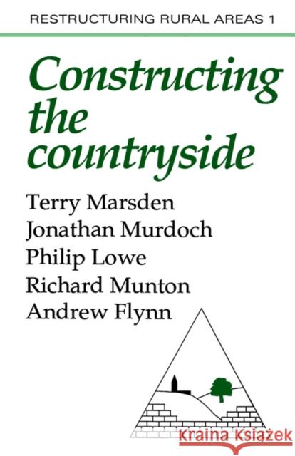 Constructuring the Countryside: An Approach to Rural Development Marsden, Terry 9781857280401 Routledge