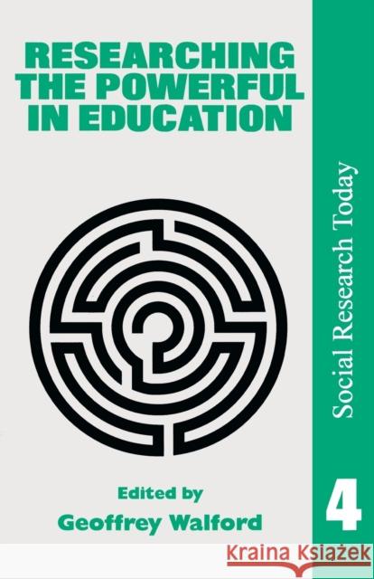 Researching the Powerful in Education Walford, Geoffrey 9781857281347 Taylor & Francis