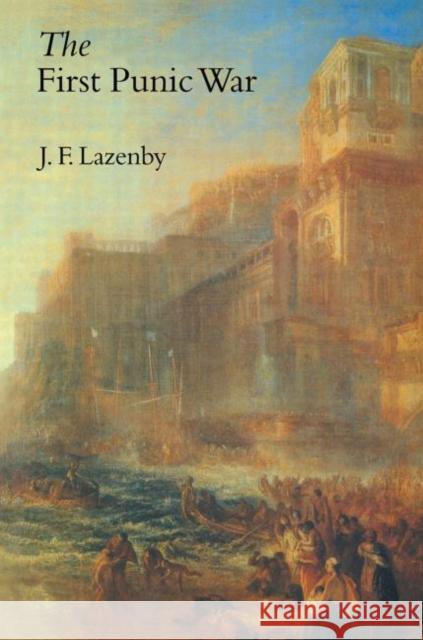 The First Punic War John Lazenby John Lazenby  9781857281361