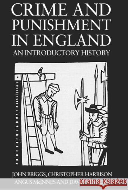 Crime and Punishment in England: An Introductory History Briggs, John 9781857281545