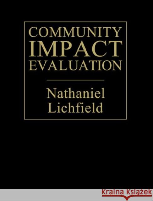 Community Impact Evaluation : Principles And Practice Nathaniel Lichfield 9781857282375 UCL Press