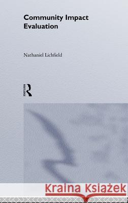 Community Impact Evaluation : Principles And Practice Nathaniel Lichfield 9781857282375 UCL Press