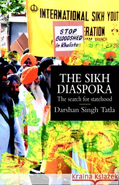 The Sikh Diaspora: The Search For Statehood Singh Tatla, Darsham 9781857283013