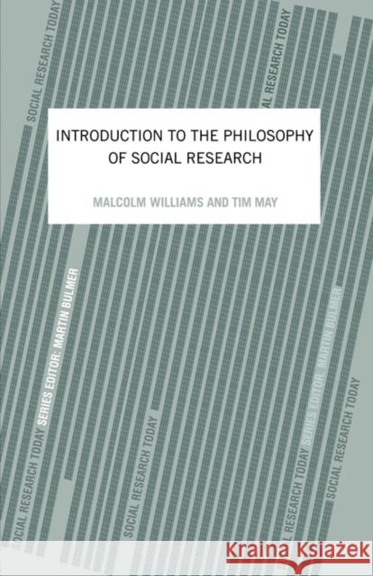 An Introduction to the Philosophy of Social Research May, Tim 9781857283129 0