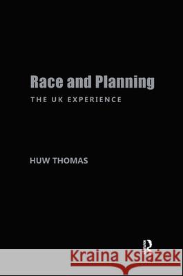 Race & Planning:Uk Experience Vijay Krishnarayan, Alun H. Thomas 9781857283563 Taylor and Francis