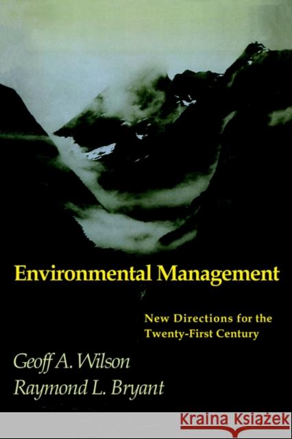 Environmental Management: New Directions for the Twenty-First Century Wilson, Geoff A. 9781857284638