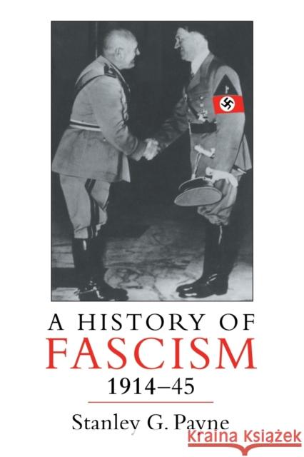 A History of Fascism, 1914-1945 Stanley G Payne 9781857285956 0