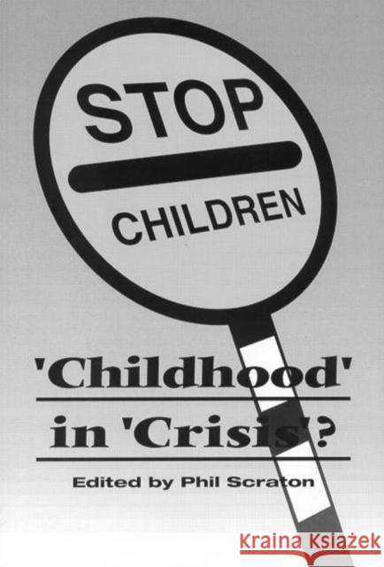 Childhood in Crisis? Scraton, Phil 9781857287899