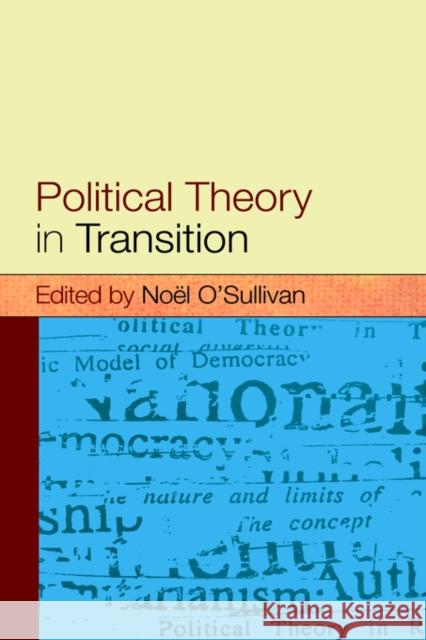 Political Theory in Transition O'Sullivan, Noel 9781857288544 Routledge
