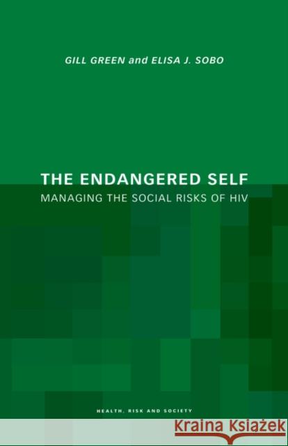 The Endangered Self: Identity and Social Risk Green, Gill 9781857289091
