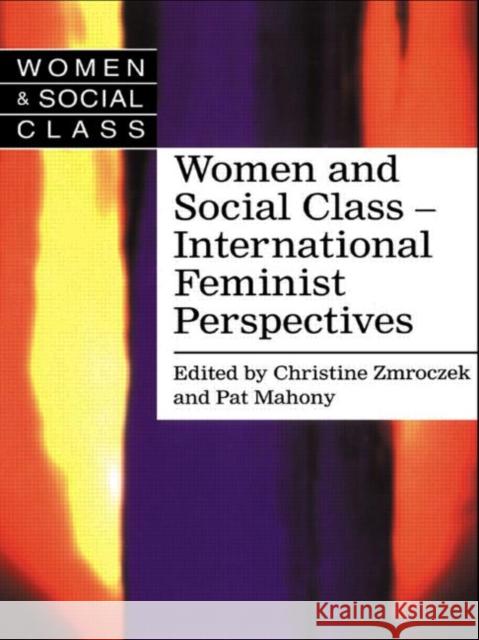 Women and Social Class: International Feminist Perspectives Mahony, Pat 9781857289299