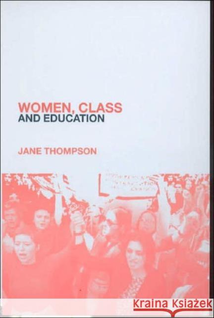 Women, Class And Education Jane Thompson 9781857289428