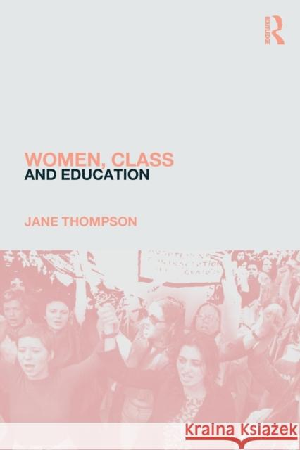 Women, Class and Education Thompson, Jane 9781857289435