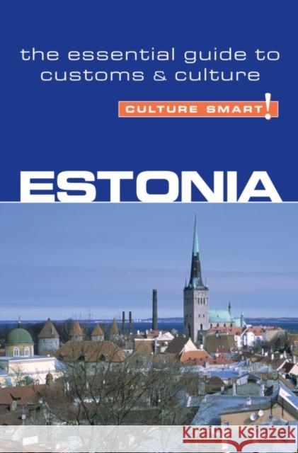 Estonia - Culture Smart!: The Essential Guide to Customs & Culture Thomson, Clare 9781857333534 Kuperard