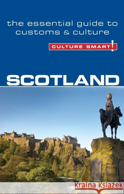 Scotland - Culture Smart!: The Essential Guide to Customs & Culture Scotney, John 9781857334920 KUPERARD