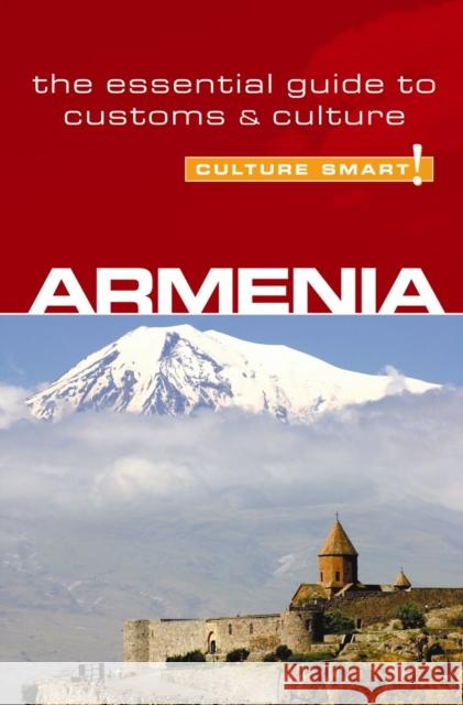 Armenia - Culture Smart!: The Essential Guide to Customs & Culture Susan Solomon 9781857334937 KUPERARD