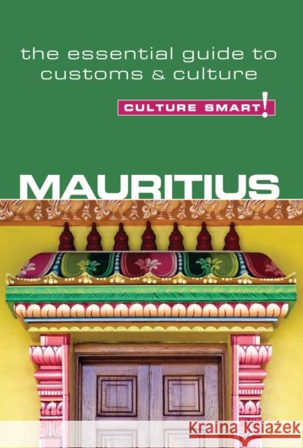 Mauritius - Culture Smart!: The Essential Guide to Customs & Culture Cleary, Tom 9781857335422 Kuperard