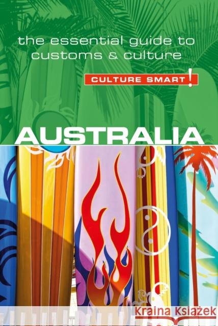 Australia - Culture Smart!: The Essential Guide to Customs & Culture Gina Teague 9781857338287 Kuperard