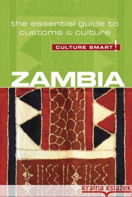 Zambia - Culture Smart!: The Essential Guide to Customs & Culture Loryman, Andrew 9781857338775 Kuperard