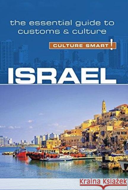 Israel - Culture Smart!: The Essential Guide to Customs & Culture Marian Lebor 9781857338829 Kuperard