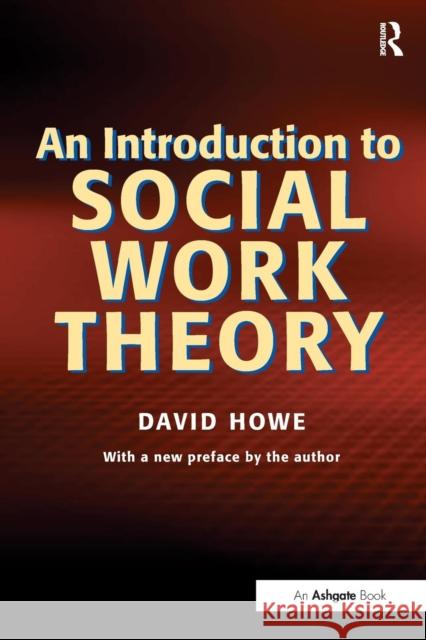 An Introduction to Social Work Theory David Howe 9781857421385 0