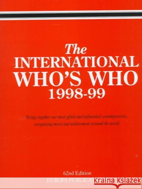Intl Whos Who 1998-99    9781857430400 Taylor & Francis