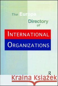 EUROPA DIRECTORY INTL ORG ED1    9781857430684 Taylor & Francis