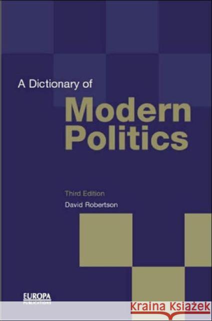 A Dictionary of Modern Politics David Robertson Bengt Ed. Robertson 9781857430936