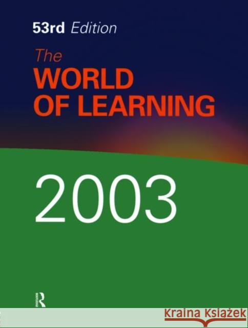 The World of Learning 2003 Europa Publications 9781857431353 Europa Yearbook